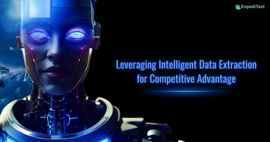 Leveraging Intelligent Data Extraction for Competitive Advantage