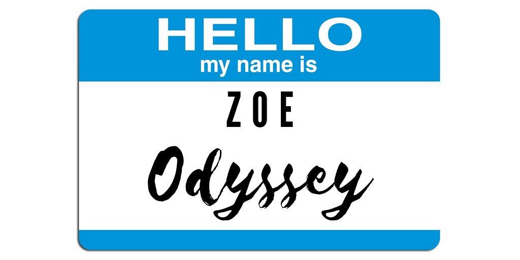 Name tag with words “Hello my name is Zoe Odyssey”