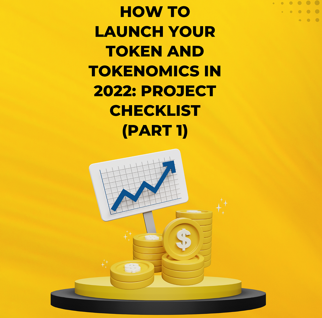 How to launch your token and tokenomics in 2022