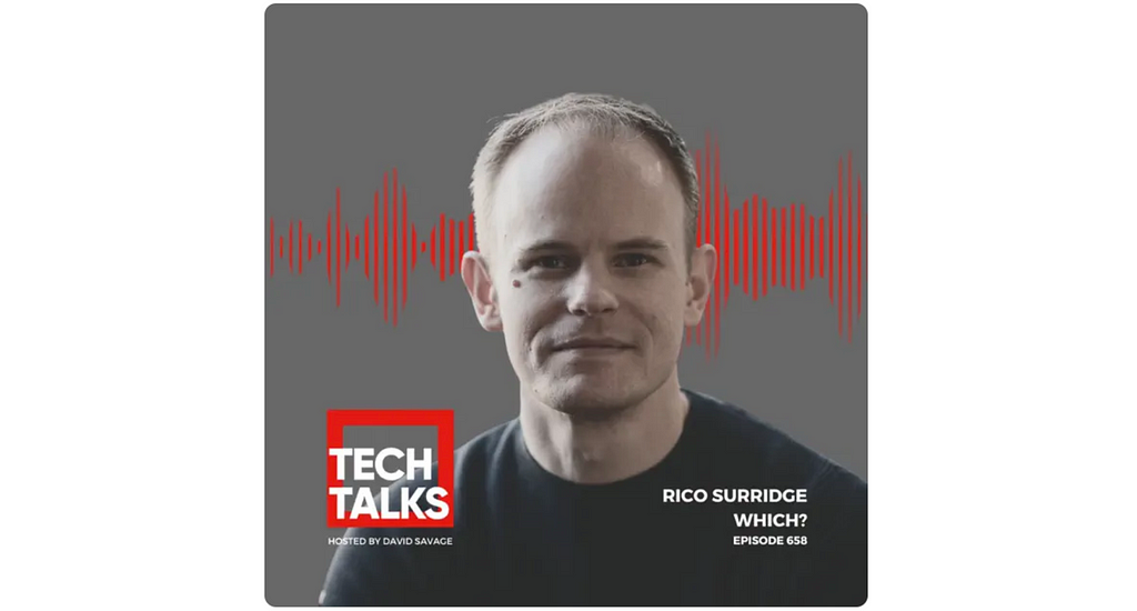 Tech Talks podcast logo, hosted by David Savage, with guest speaker Rico Surridge.