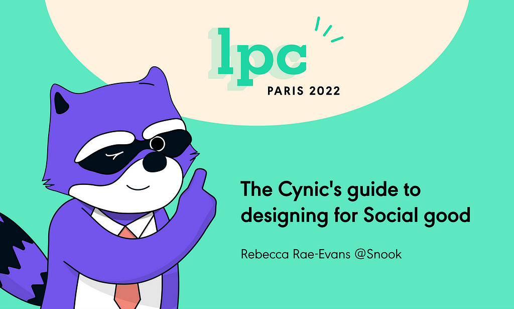 The Cynic’s guide to designing for Social good