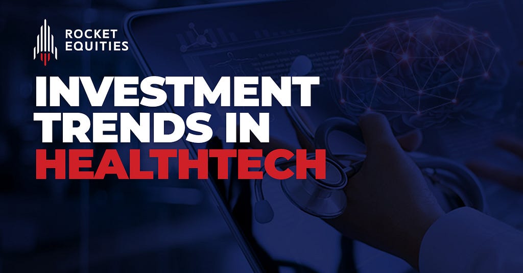Southeast Asia Healthtech Investment Trends. By — Rocket Equities