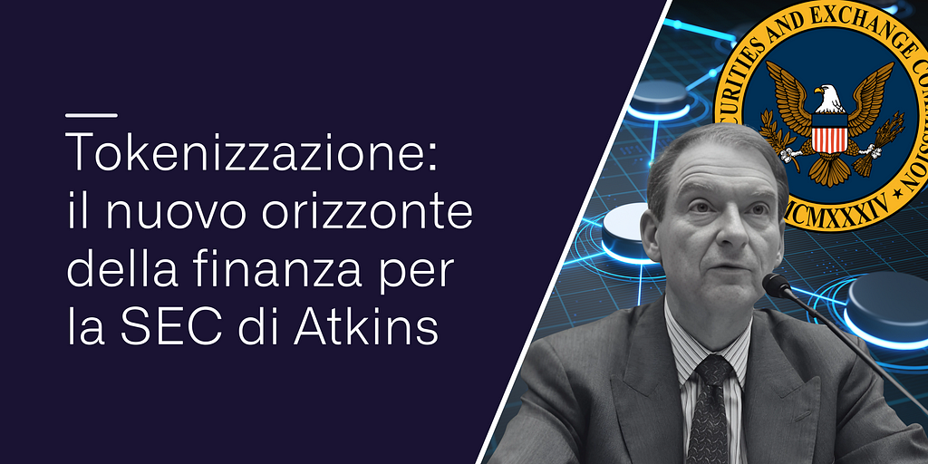 Tokenizzazione: il nuovo orizzonte della finanza per la SEC di Paul Atkins