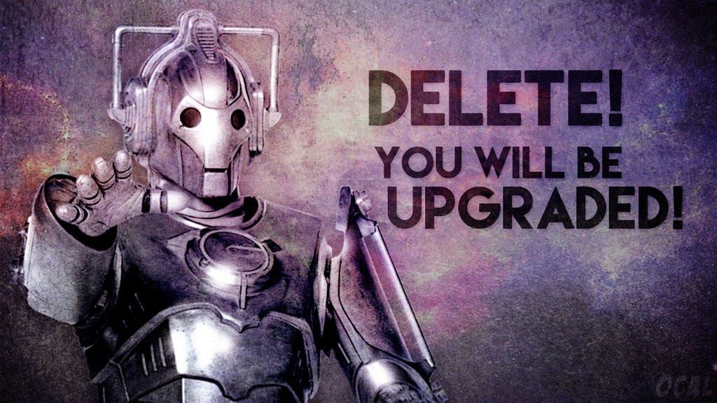 Doctor Who evreninden bir Siber fotoğrafı, yanında Siberlerin mottosu olan “Delete!” ve “You will be upgraded” yazıyor. Fotoğrafın aslına şu linkten ulaşabilirsiniz: https://www.deviantart.com/bluenchanter/art/Cyberman-Wallpaper-Delete-Upgraded-496358346