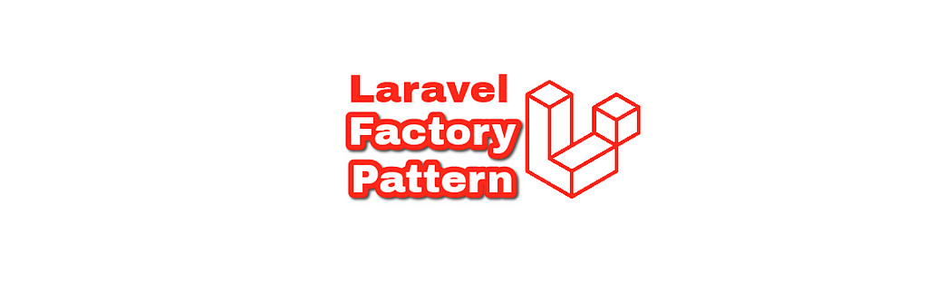Laravel Factory Pattern