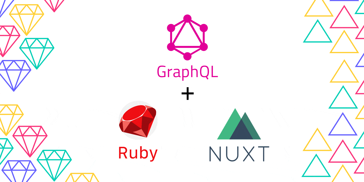 Wolfpack Digital web developers found the way to apply GraphQL (back-end) and Nuxt.js (front-end) in Ruby on Rails