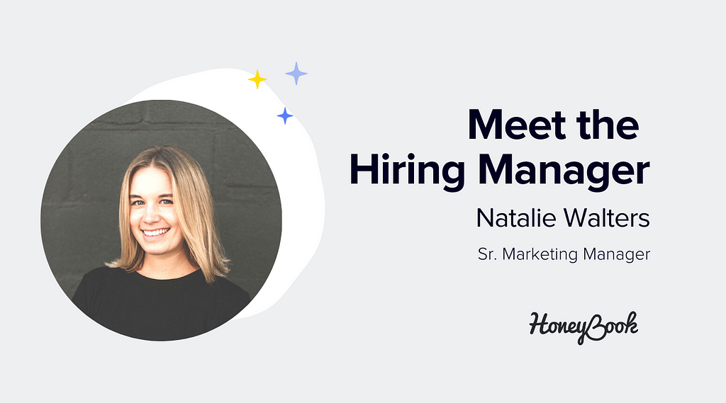 Graphic of Natalie Walters with text. Text reads “Meet The Hiring Manager / Natalie Walters / Sr. Marketing Manager” with a HoneyBook logo