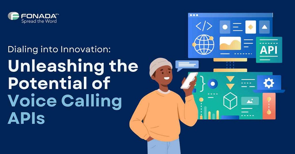 Unleashing the Potential of Voice Calling APIs