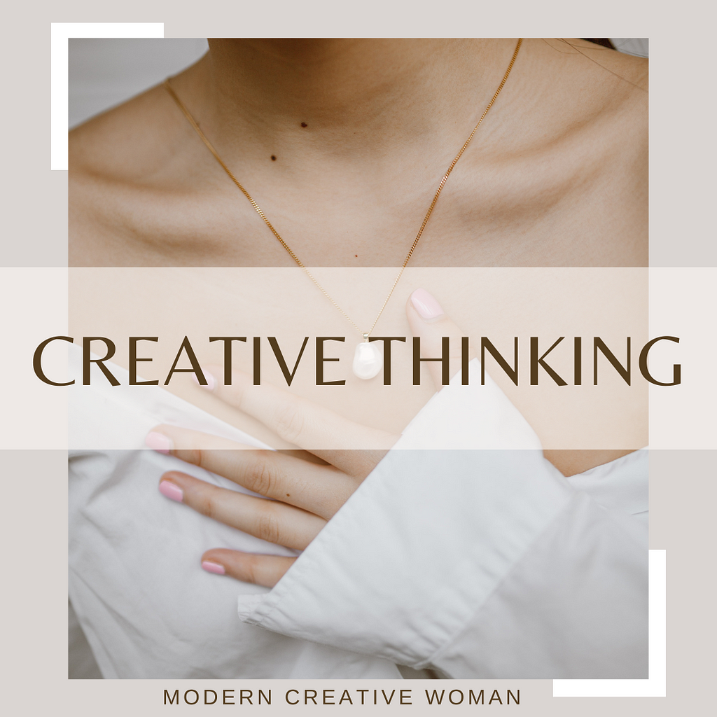 Woman with her hand on her heart with the words “creative thinking”.