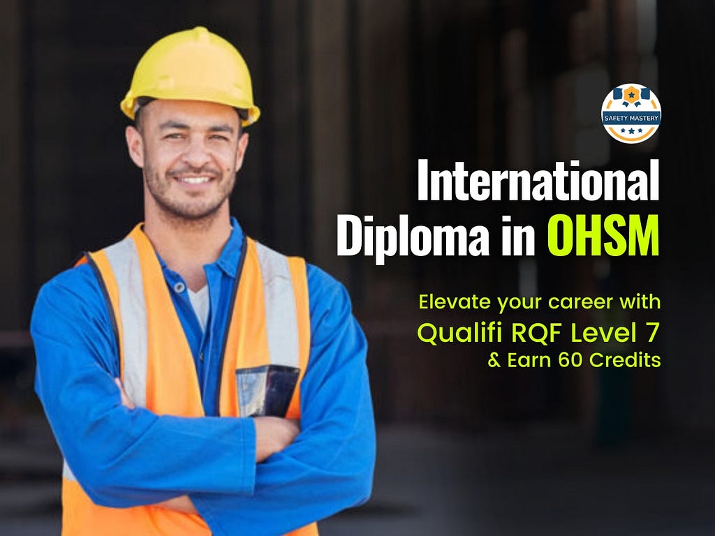 Level 7 Intl Diploma in OHSM