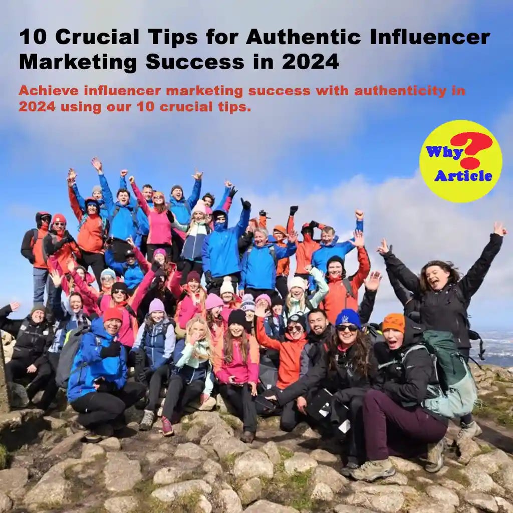 10 Crucial Tips for Authentic Influencer Marketing Success in 2024