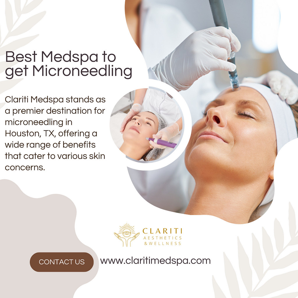 Best Medspa to get Microneedling in Houston, TX