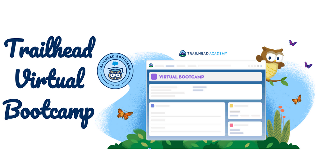 Screenshot of the Trailhead Virtual Bootcamp web page with Trailhead character Hootie against a sky backdrop with greenery and a butterfly.