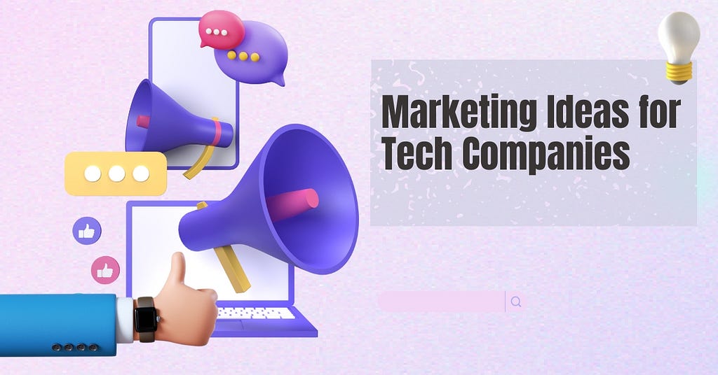 marketing ideas for tech companies