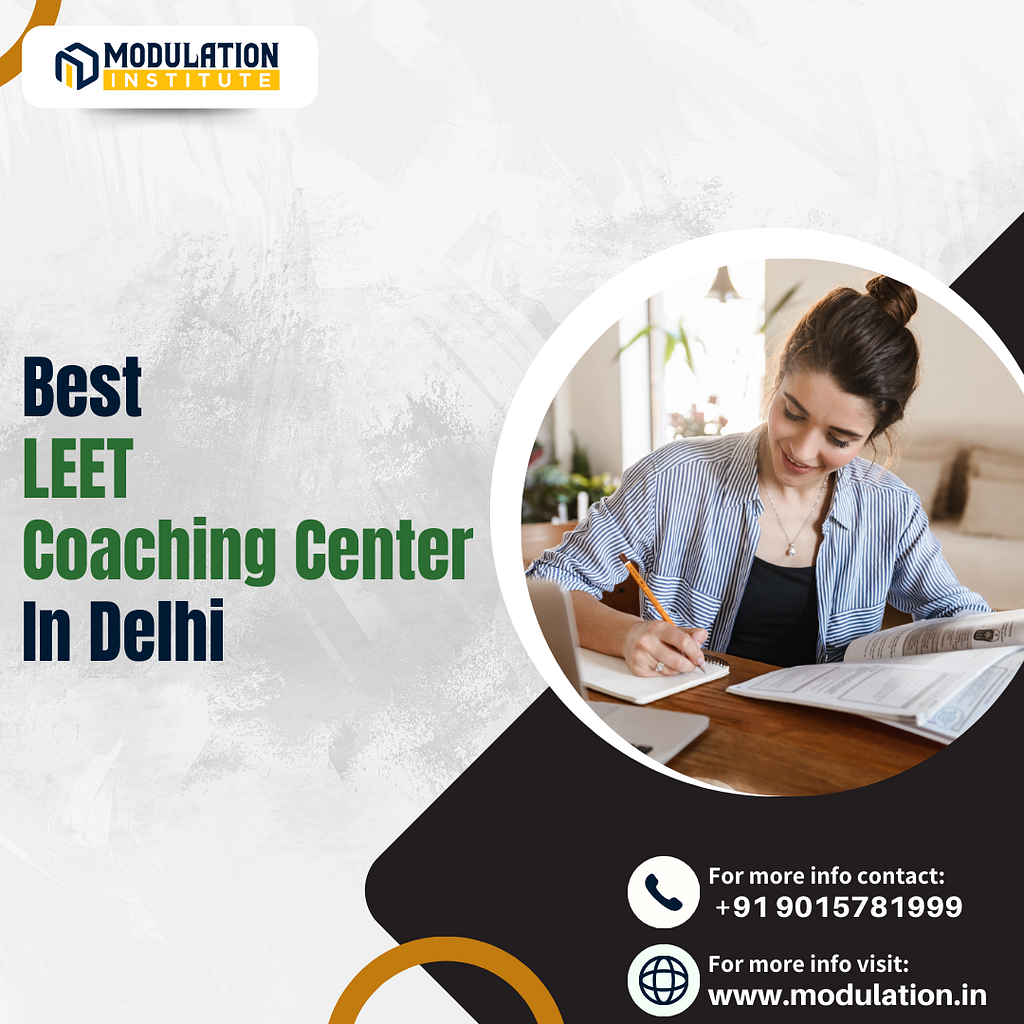 Modulation Institute is known for Best LEET Coaching Center in Delhi