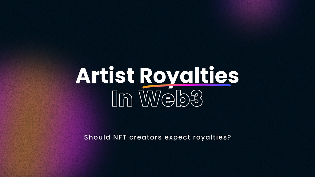 Artist royalties in web3 — Tapx Blog