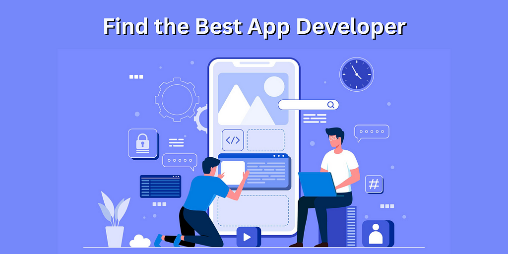 Find the best app developer for your unique app idea
