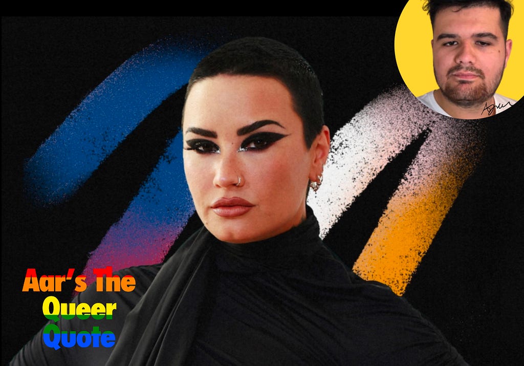 Photo of Demi Lovato from Feature article Washington Post top rightcorner of the tuhmbnail my photo yellow backgrond bottom left corner writing spells ‘Aar’s The Queer Quote’ with pride colours