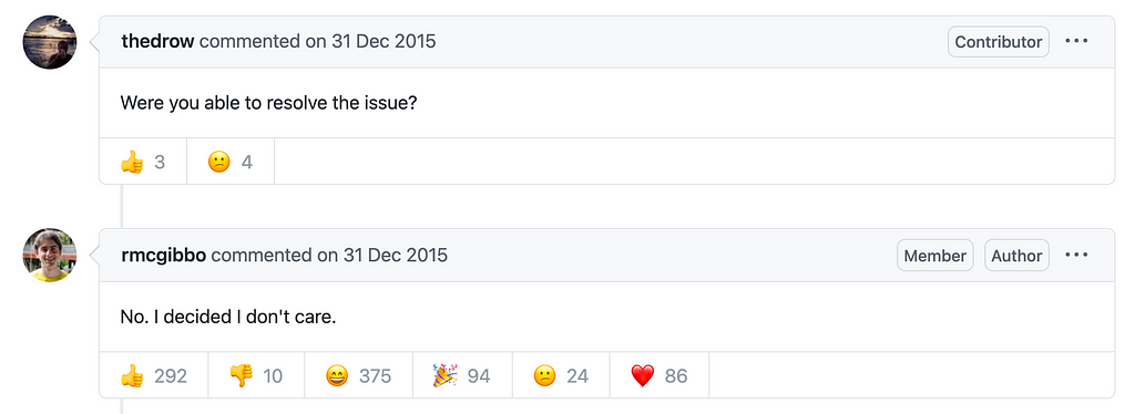 Screenshot from github.com. An issue was resolved with the comment “I decided I don’t care”.