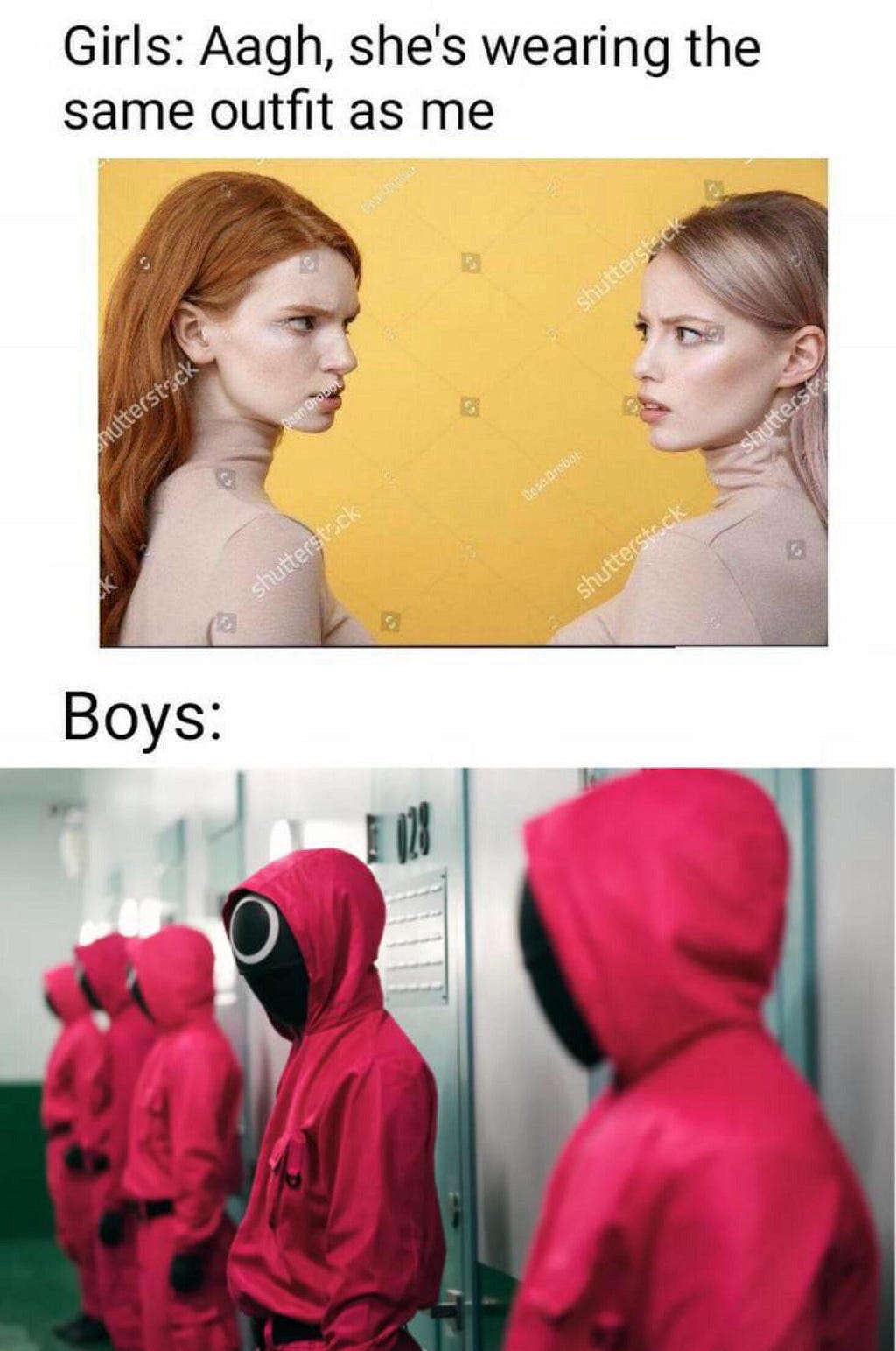 a meme showing (at the top) with a caption saying “Girls:” and two women grimacing at each other because they’re both wearing the same outfit juxtaposed against another picture (at the bottom) with a caption saying “Boys:” and a of a bunch of people wearing the same outfit.
