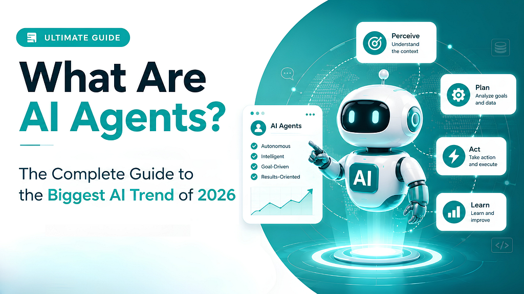 What Are AI Agents? The Complete Guide to the Biggest AI Trend of 2026