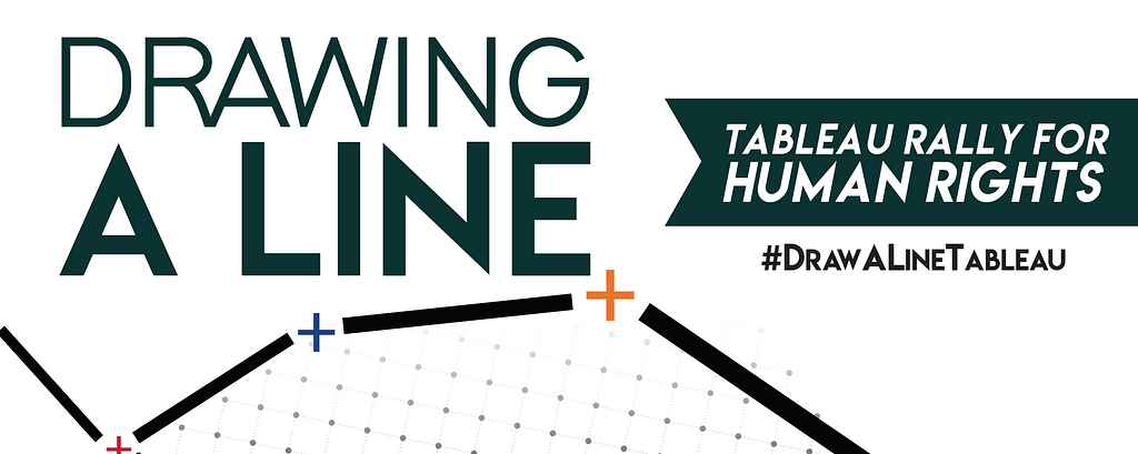Drawing a Line: Tableau Rally for Human Rights #DrawALineTableau