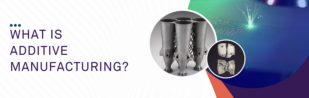 Metal Additive Manufacturing