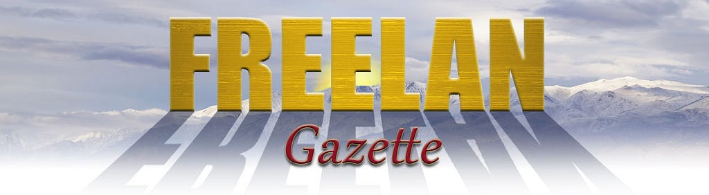 The Freelan Gazette by A.C. Cargill — Live in Freedom!