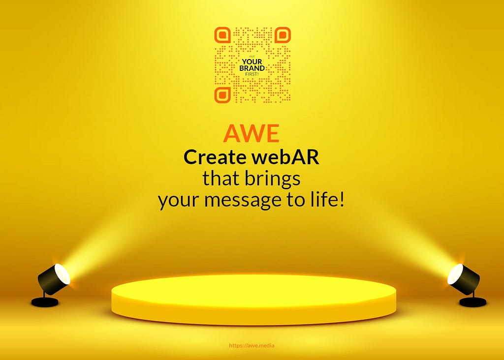 Put your brand first! AWE stands for Augmented Web Experiences. Create webAR that brings your message to life!