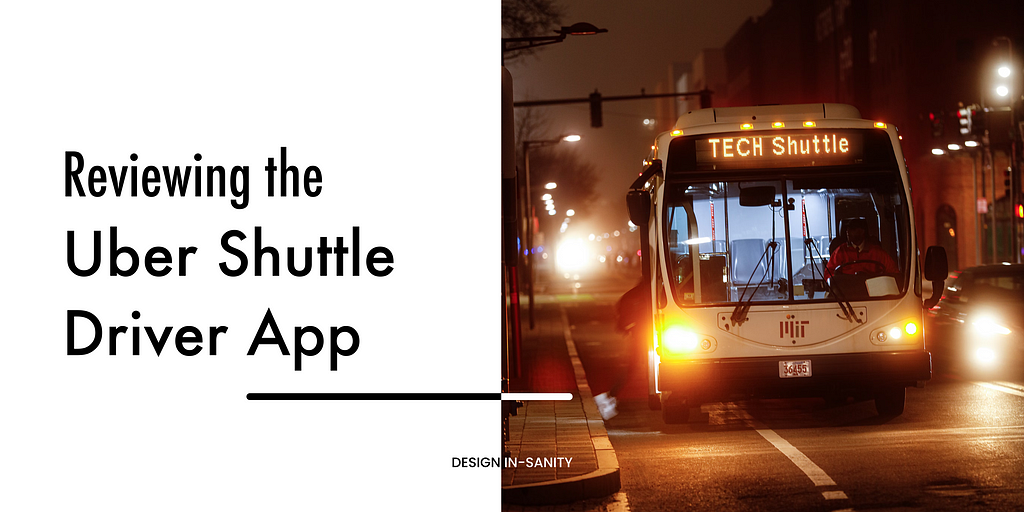 Image of a shuttle bus with the text “Reviewing the Uber Shuttle Driver App”.