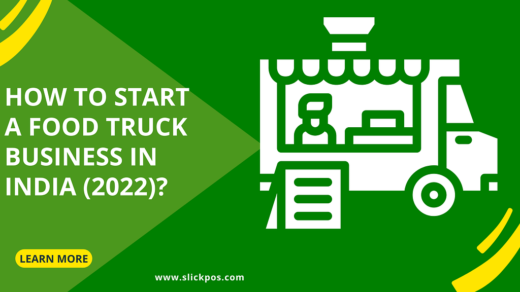 How To Start A Food Truck Business In India