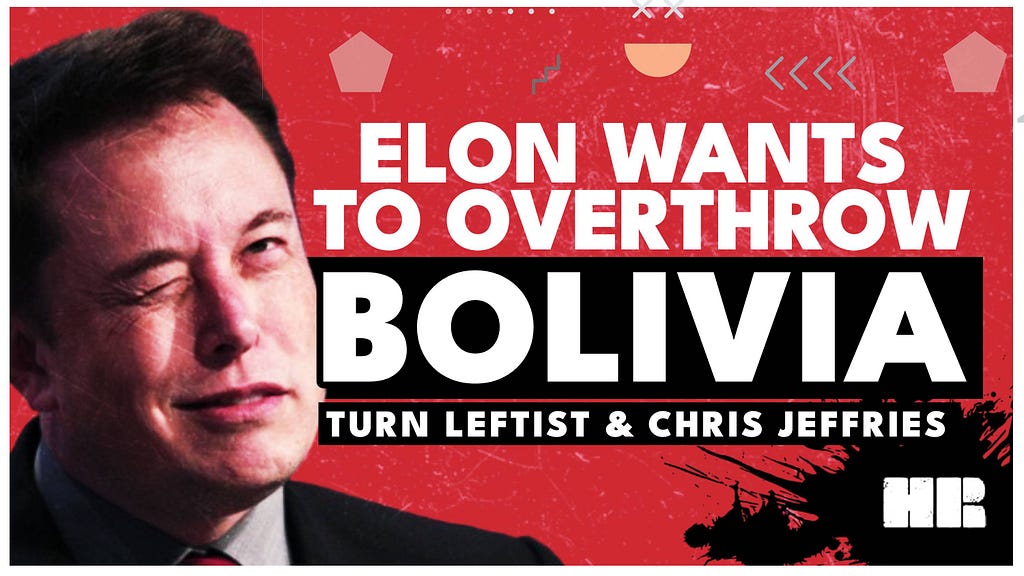 VIDEO: Elon Musk Advocates for Overthrowing Bolivia, The Country with the Largest Lithium Reserves