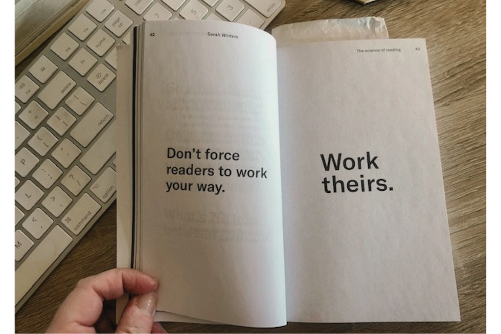 Image of a spread from Sarah Winters’s book, “Content Design.” Large type across two pages reads, “Don’t force readers to work your way. Work theirs.