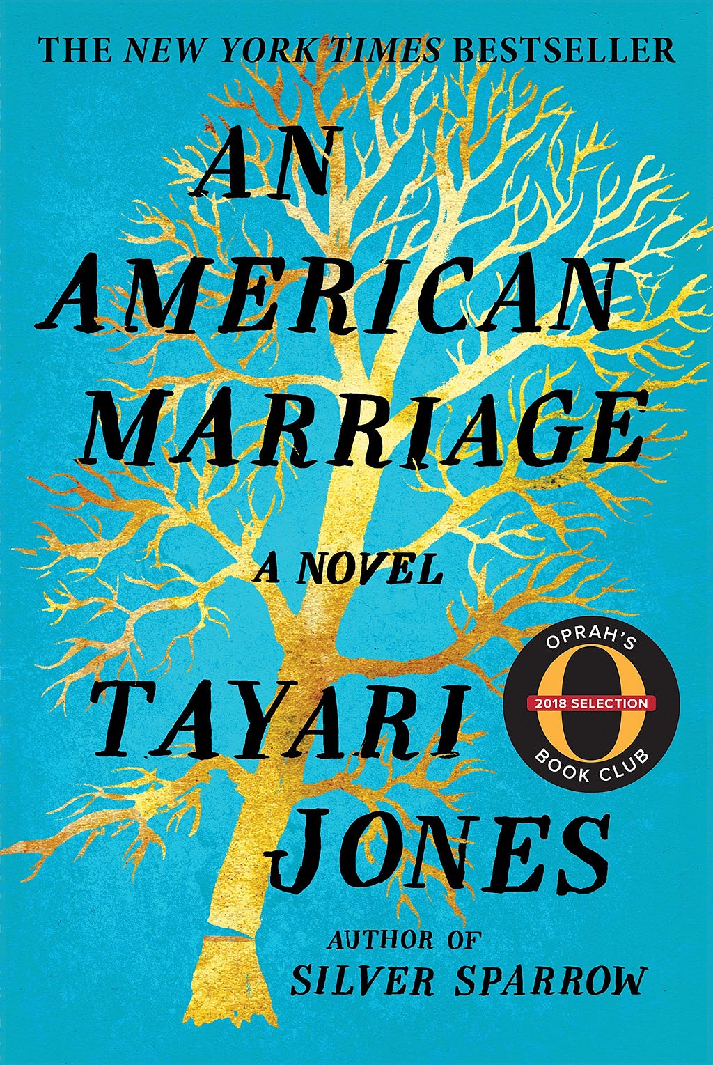 A Light blue background with a golden tree painted on. Title of the book: An American Marriage, A Novel. Author: Tayari Jones