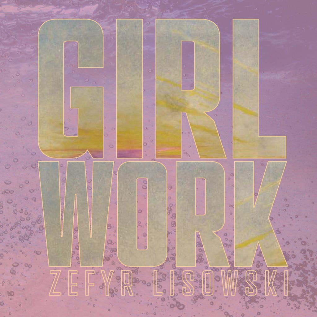 Gold block lettering against a pink abstract background reads “Girl Work / Zefyr Lisowski”