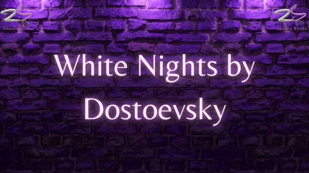 Dostoevsky’s White Nights: A Timeless Tale