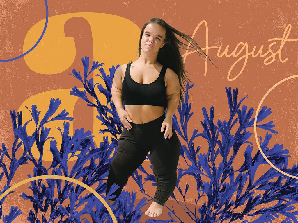 A White woman short in stature poses in black leggings and a sports bra. She is surrounded by blue plants and circles. In the ochre textured background, a large lowercase A in serif font sits to her right, while the word August is written in a handwriting-like font over her left shoulder.