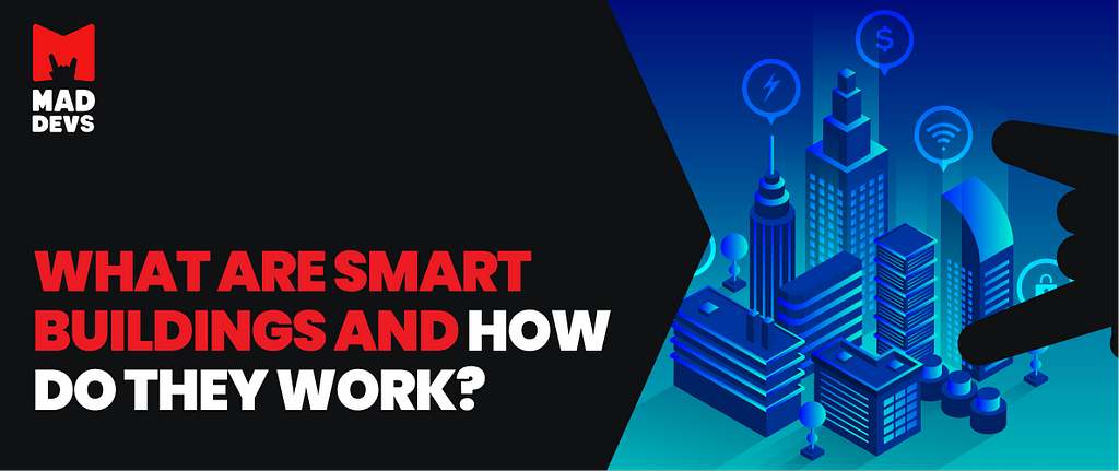 What Are Smart Buildings and How Do They Work?