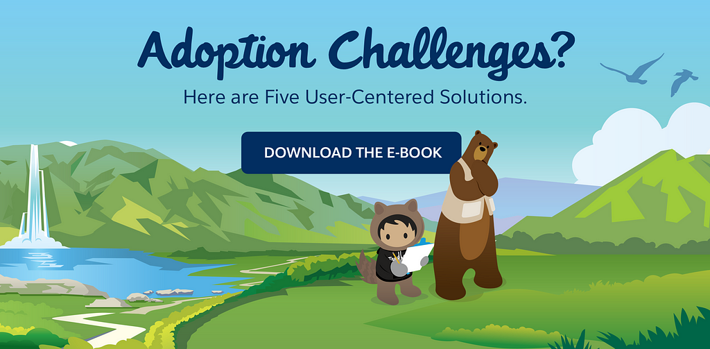 Adoption Challenges? Here are five user-centered solutions. Download the e-book!