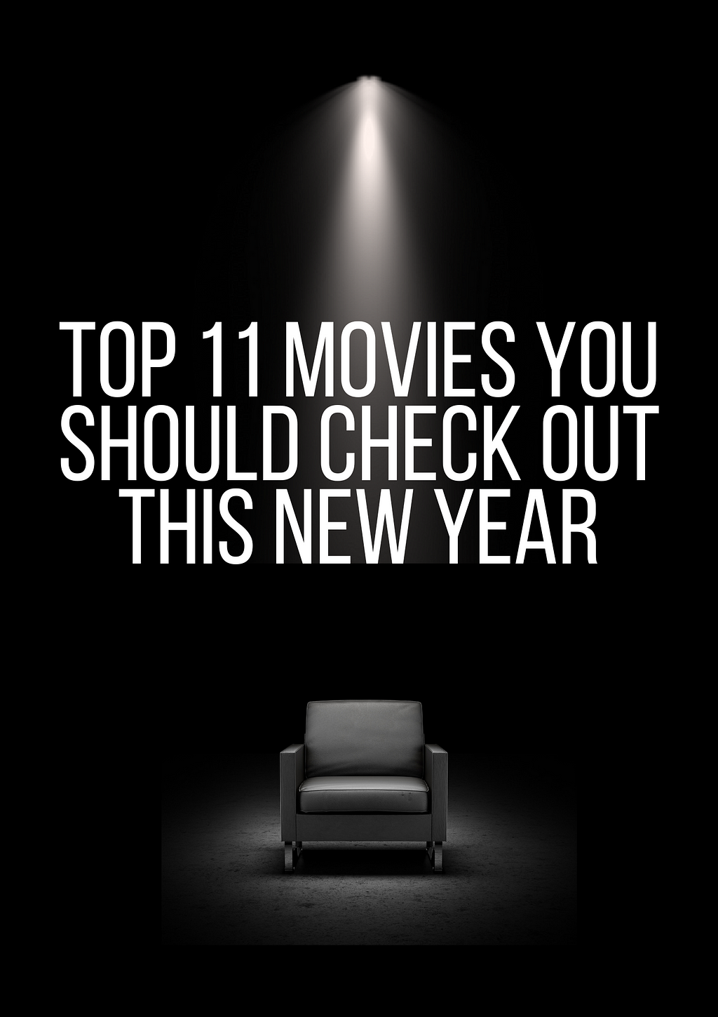 A Love Seater in a Dark Movie Room! 11 Top Movies to Start Your 2024