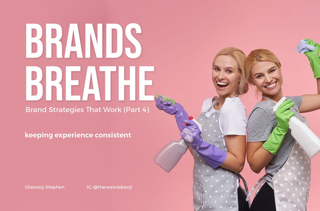 Brands Breathe (Part 4)