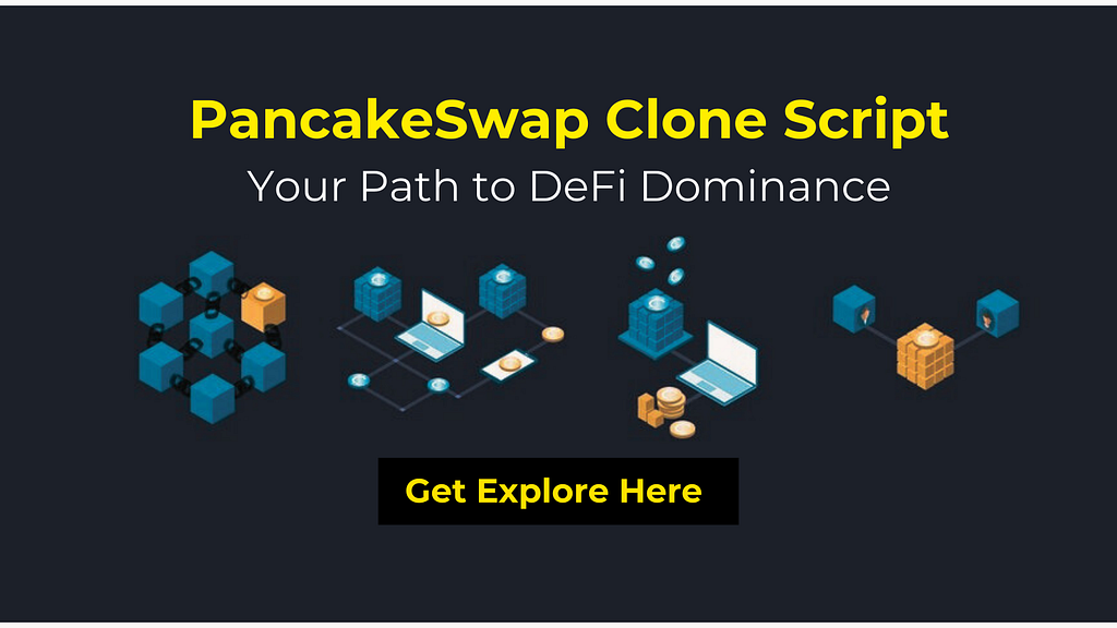 DeFi Dominance PancakeSwap Clone Script for businesses