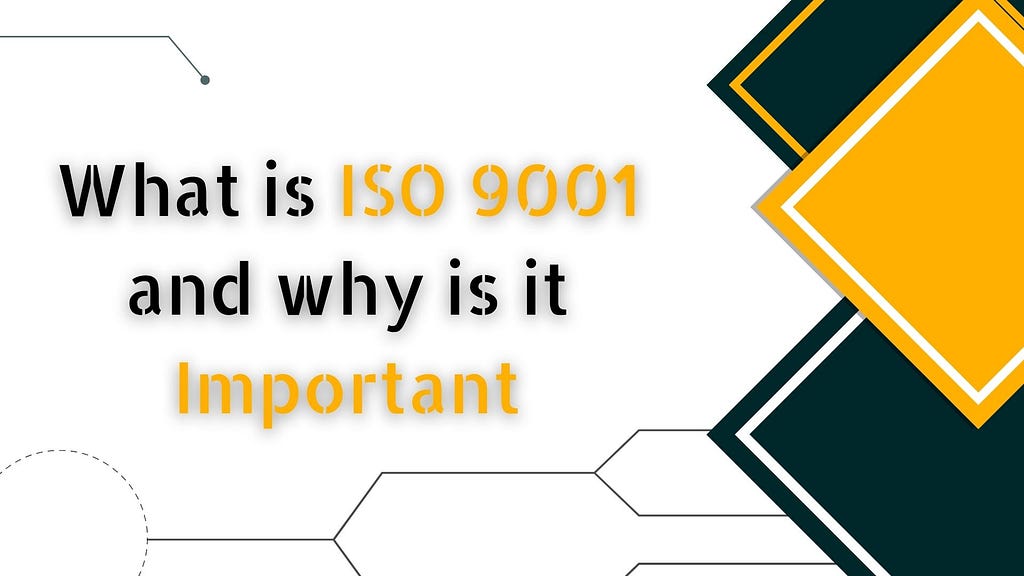 What is ISO 9001 and why is it Important?