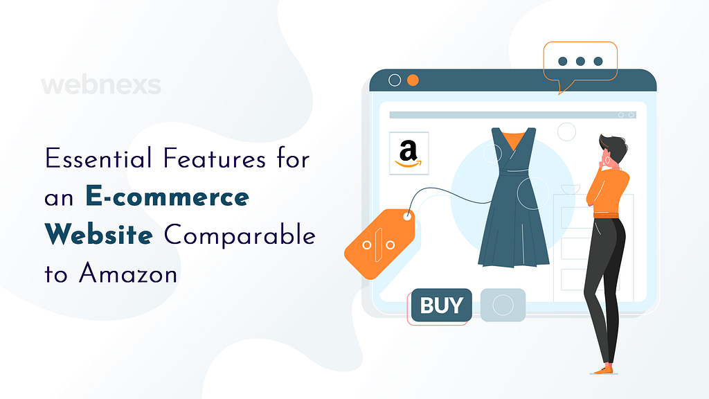 Essential Features for an E-commerce Shopping Website Like Amazon Webnexs