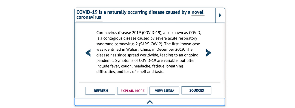 The same white box with text and various buttons and features is depicted. In this image, the button for “explain more” is highlighted in pink. Instead of an image of a black audio waveform, there is a large explainer paragraph. The paragraph reads: “Coronavirus disease 2019 (COVID-19), also known as COVID, is a contagious disease caused by severe acute respiratory syndrome coronavirus 2 (SARS-CoV-2). The first known case was identified in Wuhan, China.” The text continues for several sentences.