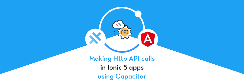 How to make API calls in Ionic Capacitor Apps and avoid CORS issues