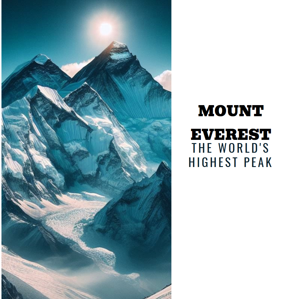 Mount Everest: The World’s Highest Peak