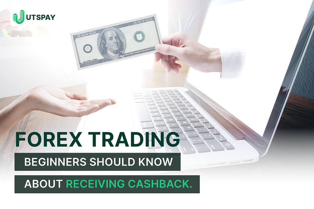 forex-beginner-cashback-utspay