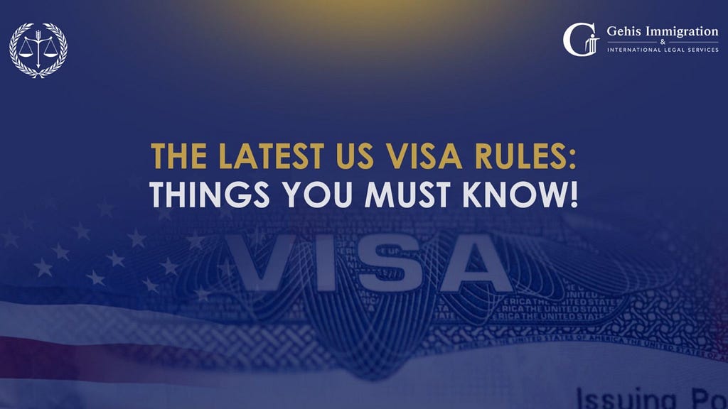 The Latest US Visa Rules: Things You Must Know!