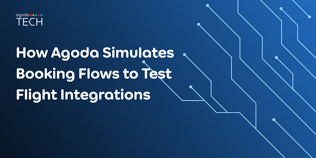 How Agoda Simulates Booking Flows to Test Flight Integrations